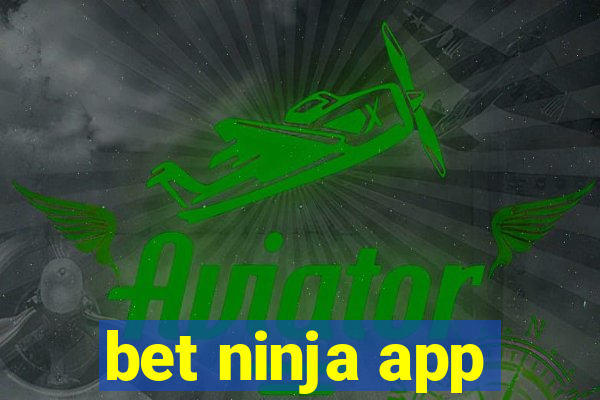 bet ninja app